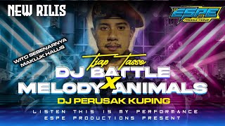 DJ TJAP TASSO‼️‼️ DJ BATTLE MIDLE KRUWEEKK X MELODY ANIMALS‼️‼️BY ESPE PRODUCTIONS