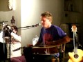 Ben Howard - These Waters live at Communion in St Stephen's Church 24-02-11