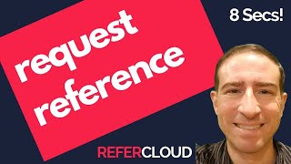 How To Request A Reference Letter [in 8 Secs!]