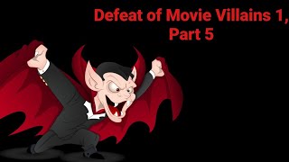 Defeat Of Movie Villains 1, Part 5