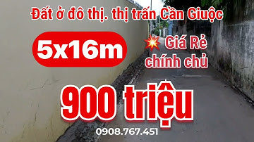 🔴 Bán đất Cần Giuộc giá rẻ chính chủ, 5x16m giá 900 triệu, cách chợ Cần Giuộc, ChingLuh 200m