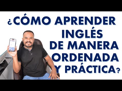 COMO APRENDER INGLES DE MANERA ORDENADA Y PRACTICA