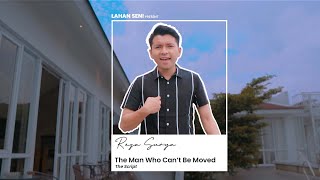 The Man Who Can’t Be Moved - The Script | Reza Surya (Cover)