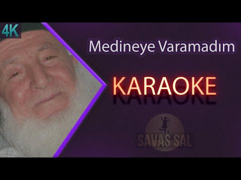 Medineye Varamadım Karaoke ilahi