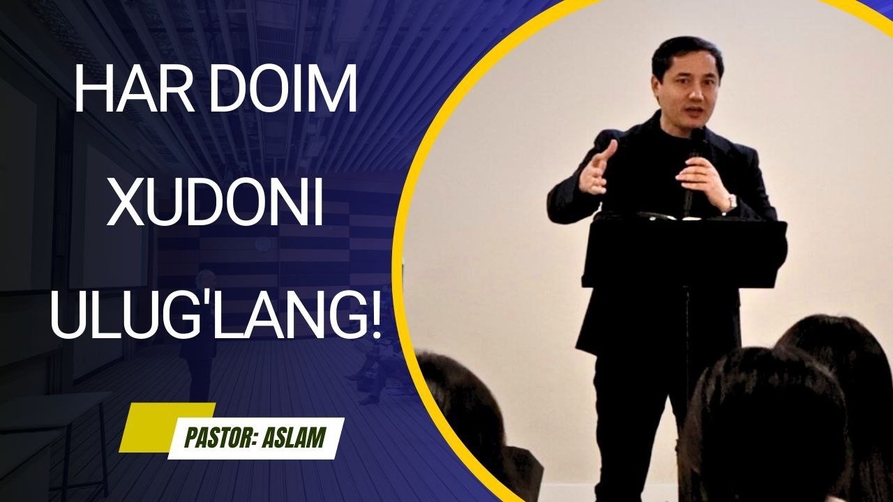 Ҳар доим Худони улуғланг!