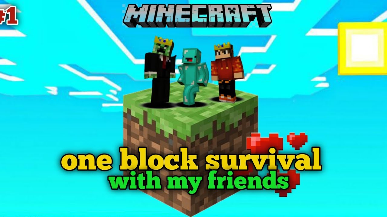 #minecraft one block survival series with my friends part 1 episode ...