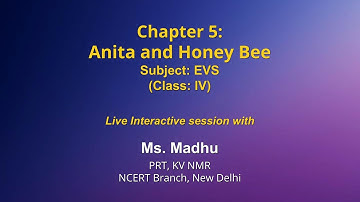 Live Interaction on PMeVIDYA : Anita and Honey Bee   Subject: EVS   Class: IV