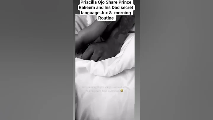 Priscilla Ojo Share Prince Rakeem and his Dad secret language Jux &  morning Routine #jux#priscilla