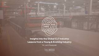 Critical Mass (Timber) Group: Insights into the Global CLT Industry Clt Becoming Another Timber Boom For Oregon