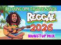 RELAXING TAGALOG LOVE SONGS 🌅 BEST OPM PLAYLIST 2026