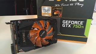 Zotac GTX 750 Ti 2gb Unboxing and Overview