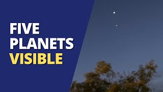 5 Planets Simultaneously Visible in Sky