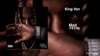 King Von - Mad [741 Hz Solve Problems, Improve Emotional Stability]