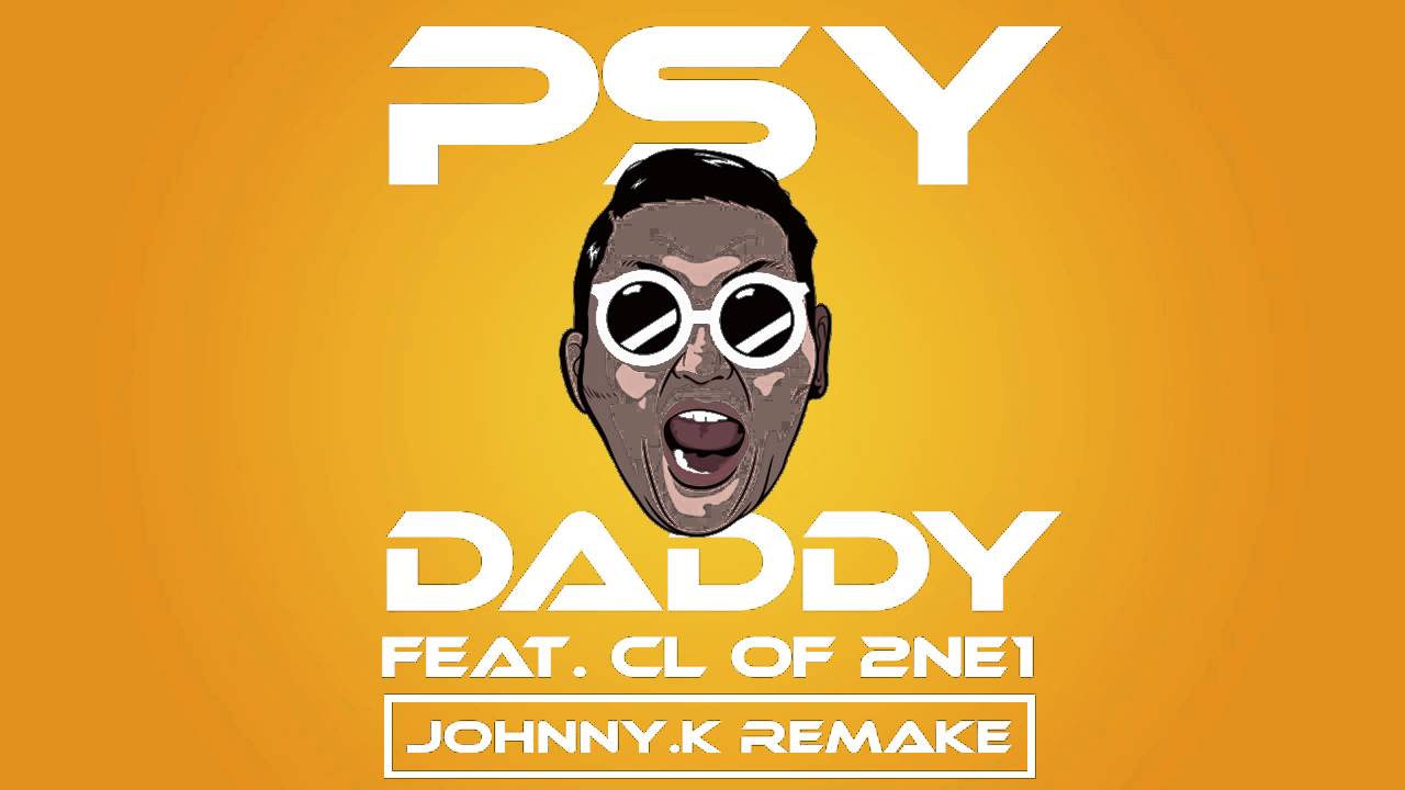 Cl daddy. Psy Daddy. Psy Daddy обложка. Psy feat. CL. Psy - Daddy (feat. CL of 2ne1).