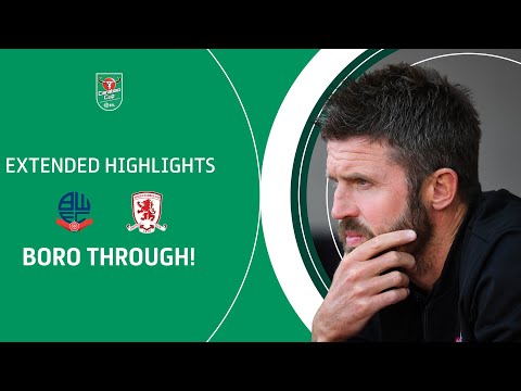 BORO THROUGH! | Bolton Wanderers v Middlesbrough Carabao Cup extended highlights