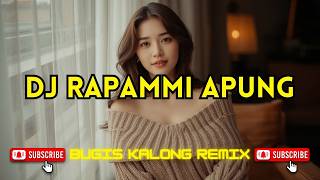 DJ RAPAMMI APUNG || Bugis Kalong Remix Viral Terbaru 2026