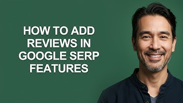How to Add Reviews in Google Serp Features - KevinHowTo