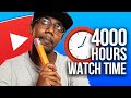 EXACTLY How to Get 4000 Hours of Watch Time on YouTube (YouTube Monetization)