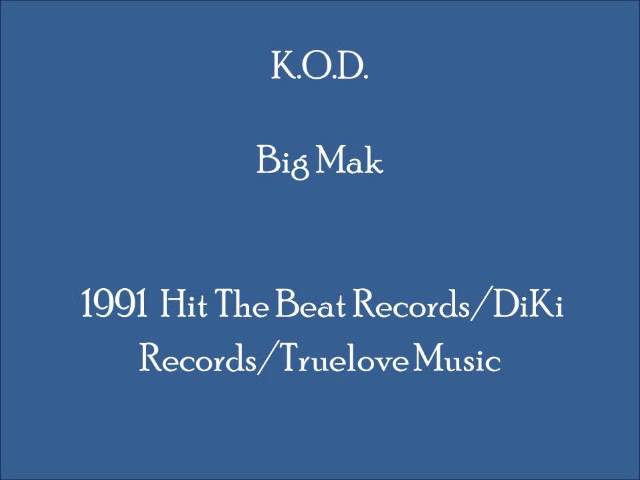 Watch K.O.D. - Big Mak on YouTube Watch K.O.D. - Big Mak on YouTube