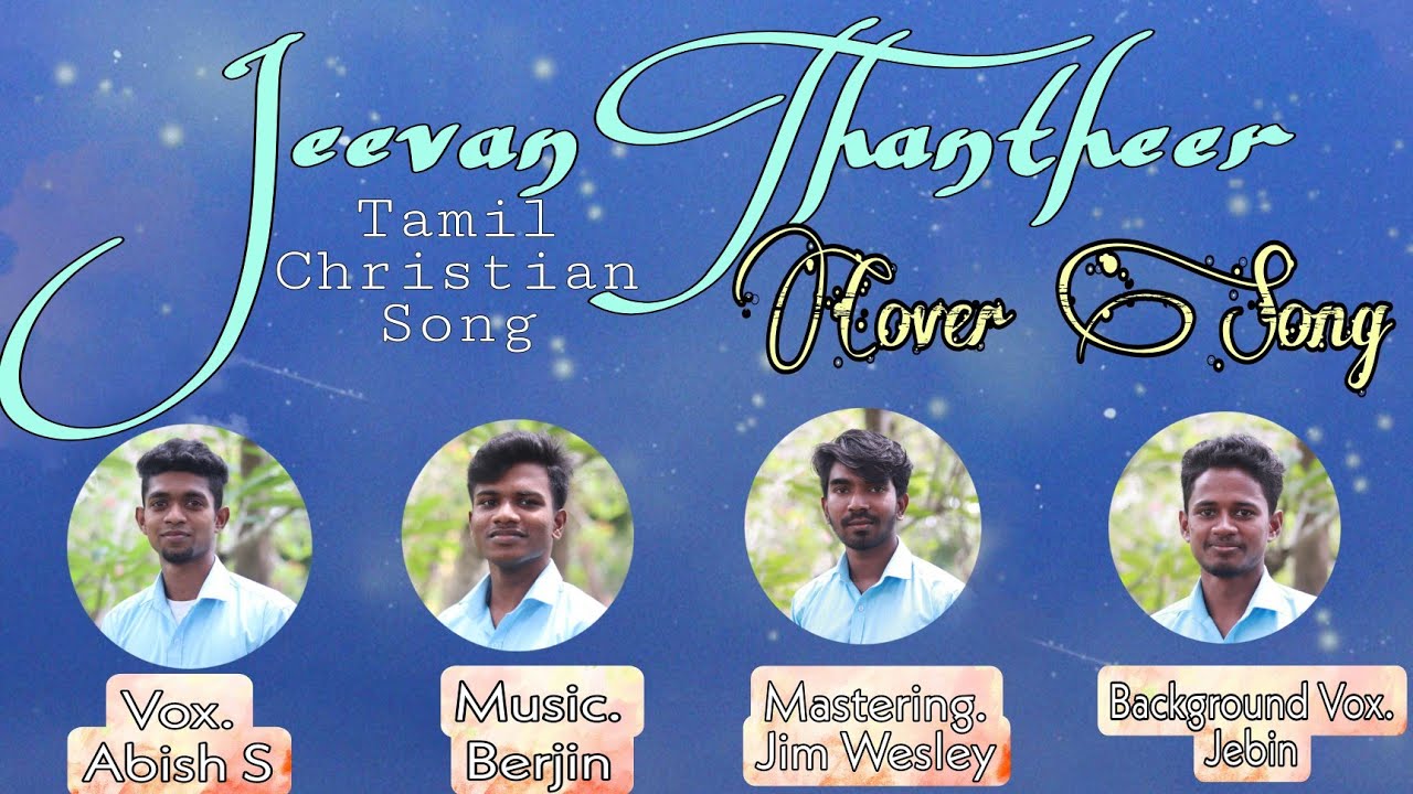 Jeevan Thantheer || John Jebaraj || Tamil Christian Cover Song | Abish ...