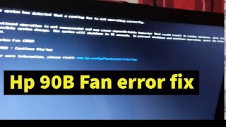 HP System Fan 90B Error Fix |The system has detected that a cooling fan not working properly