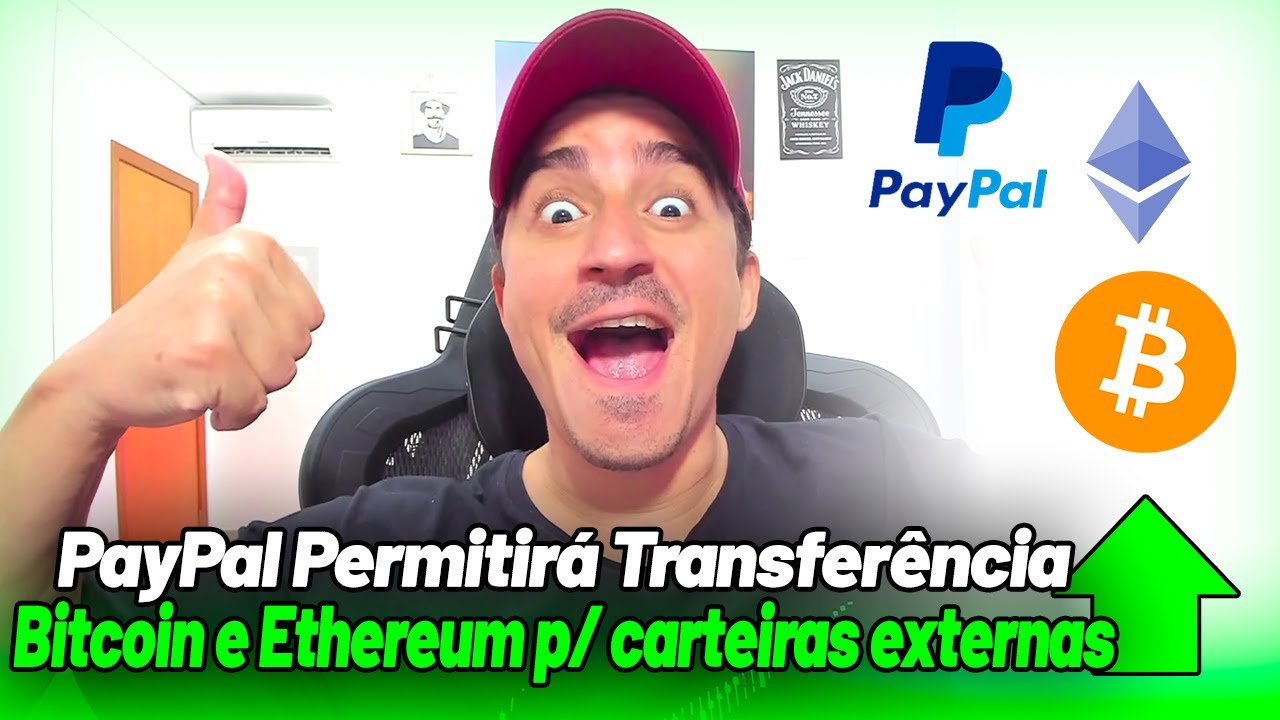 😃 VITÓRIA: PayPal permite que usuários transfiram Bitcoin e Ethereum para  carteiras externas