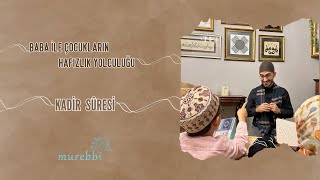 BABA İLE ÇOCUKLARIN HAFIZLIK YOLCULUĞU👉🏻NAMAZ SURELERİ 📌KADİR SÛRESİ