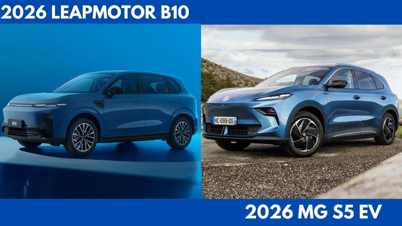 New 2026 Leapmotor B10 Vs 2026 MG S5 EV a compact electric SUV Comparison