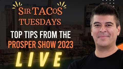 Top Tips from The Prosper Show 2023