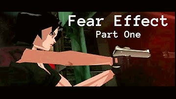 Fear Effect (PS1) - Full Playthrough - Part 1 (With Commentary)