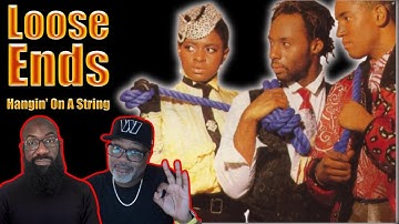 Loose Ends - Hangin’ on a String (Contemplating) Reaction! Certified Banger! UK