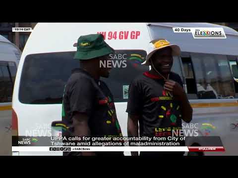UPPA calls on City of Tshwane to account amid maladministration allegations