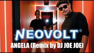 Neovolt - Angela Remix By Dj Joe Joe