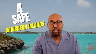 4 Safe Caribbean Islands