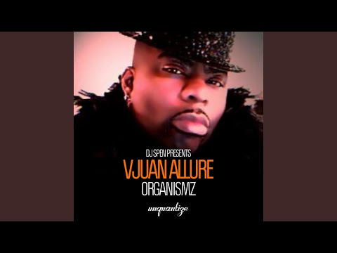 Vjuan Allure, DJ Spen - Organismz - DJ Spen's Rowdy Rework