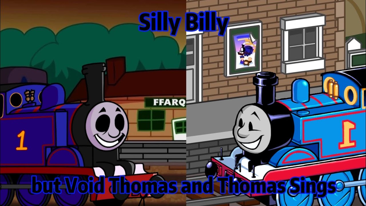 【Birthday Creation/FNF Cover】Silly Billy but Void Thomas and Thomas (BEB) Sings