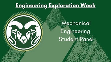 CSU Engineering Exploration Week - Mechanical Engineering Student Panel