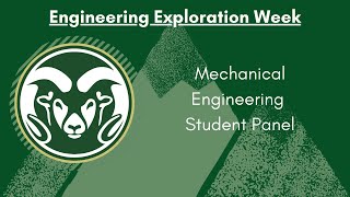 CSU Engineering Exploration Week - Mechanical Engineering Student Panel