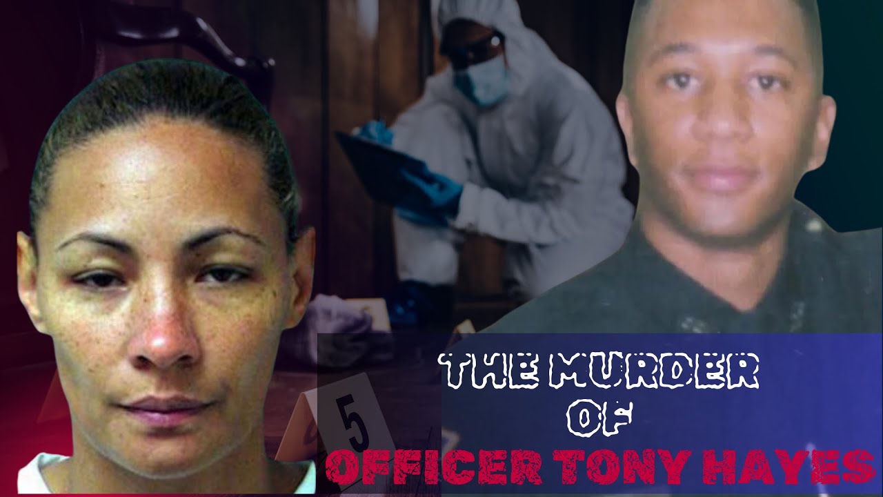 The Murder of Officer TONY HAYES