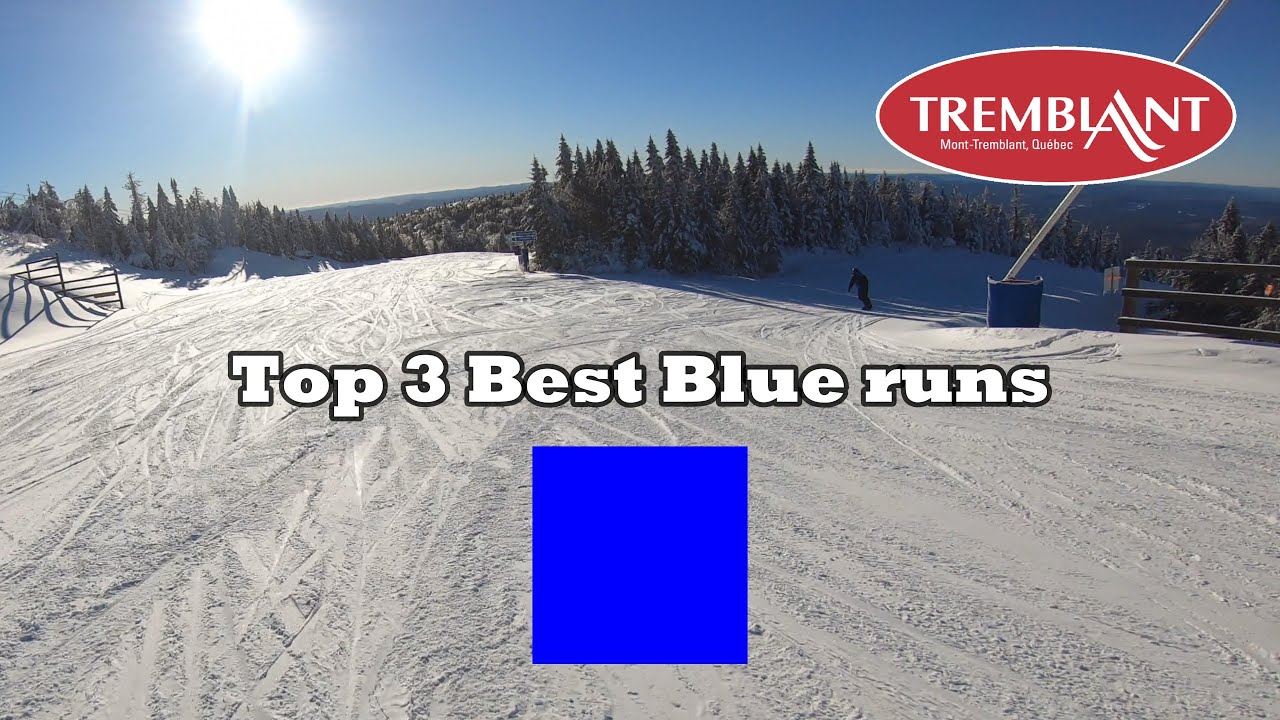 Tremblant Top 3 Best Blue Runs