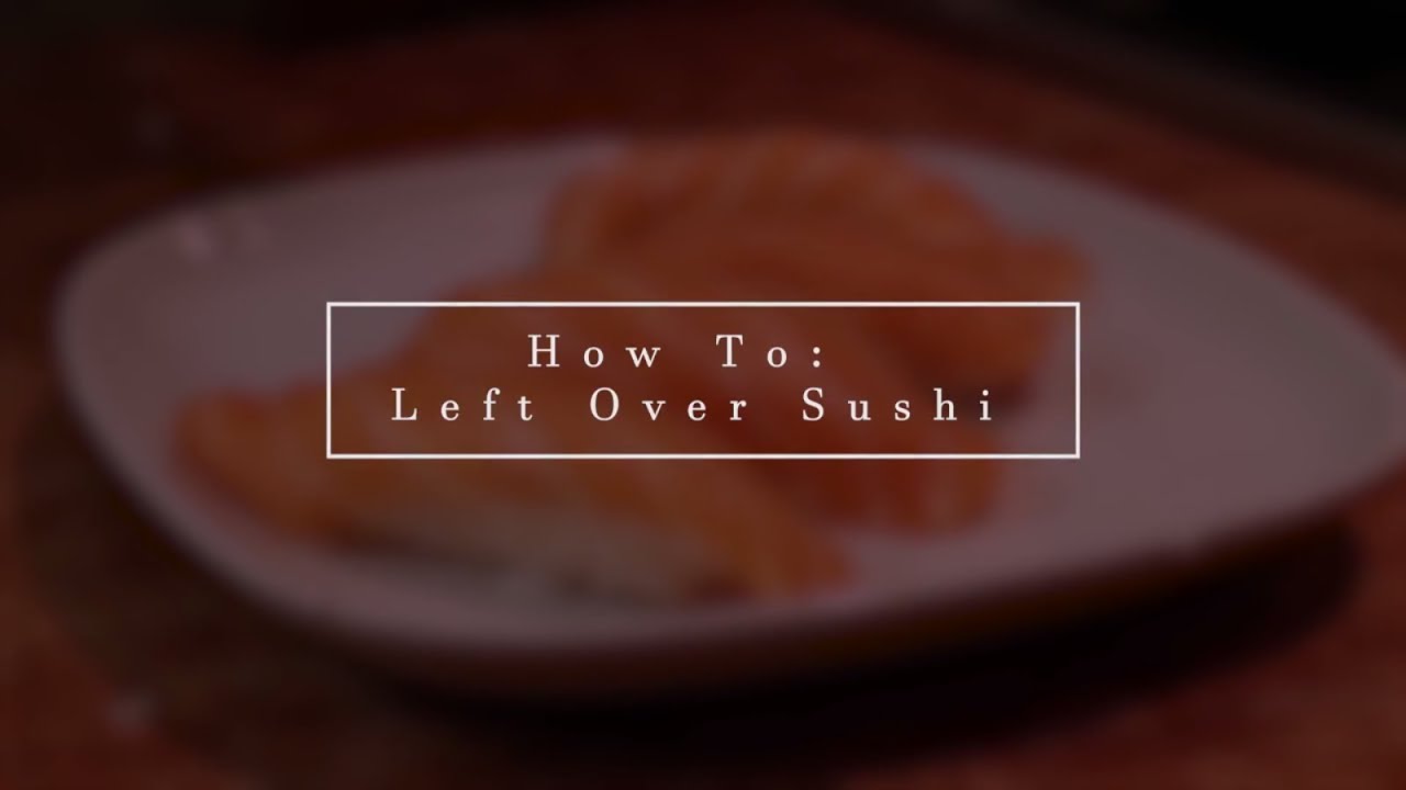 How To Warm Up Leftover Sushi (Nigiri)