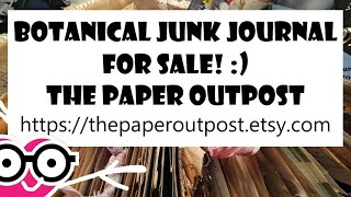 BOTANICAL JUNK JOURNAL FOR SALE! From Pam at The Paper Outpost! :)