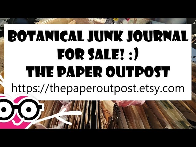 BOTANICAL JUNK JOURNAL FOR SALE! From Pam at The Paper Outpost! :) class=