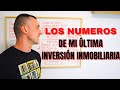 LOS NUMEROS DE MI ÚLTIMA INVERSIÓN INMOBILIARIA!