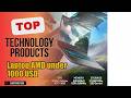 Top 5 Technology products about Laptop AMD under 1000 USD Highly Bought of 2024