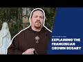 Explaining the Franciscan Crown Rosary | Inside the Friary