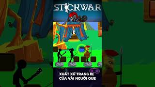 Xuất xứ trang bị của các người que bạn đã biết? #gameplay #games #stickwar #stickwarlegacy #gameplay