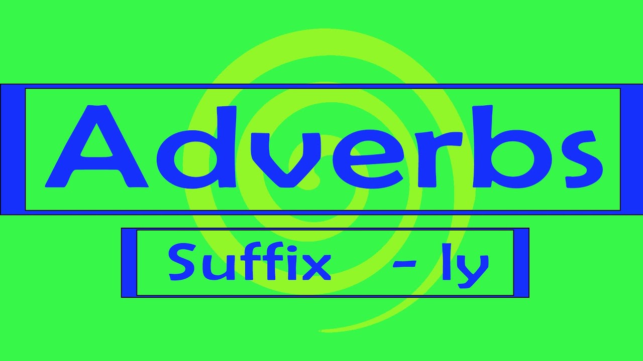 Adverbs With Suffix ly YouTube