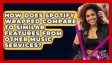 How Does Spotify Wrapped Compare To Similar Features From Other Music Services? - Pop Music Gurus
