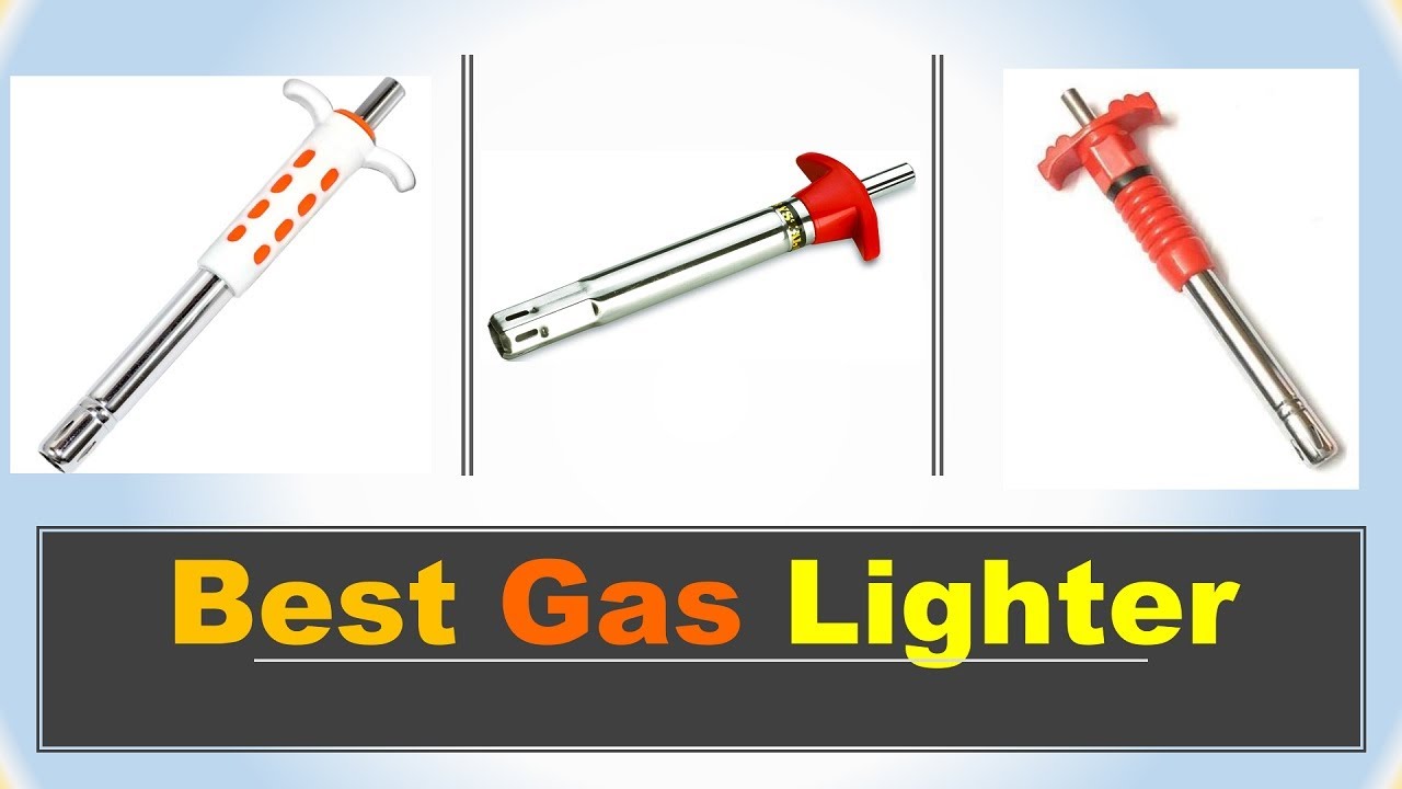 Top 6 Best Gas Lighter in India 2021 BEST LIGHTER FOR GAS STOVE